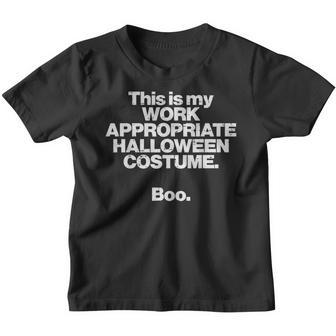 This Is My Work Appropriate Halloween Costume Boo Funny Youth T-shirt - Thegiftio UK