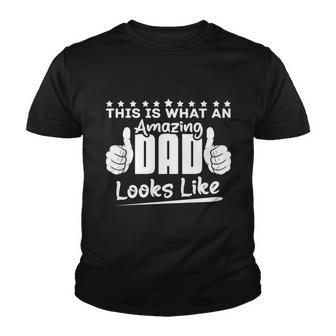 This Is What An Amazing Dad Looks Like Cool Gift Fathers Day Gift Youth T-shirt - Monsterry DE