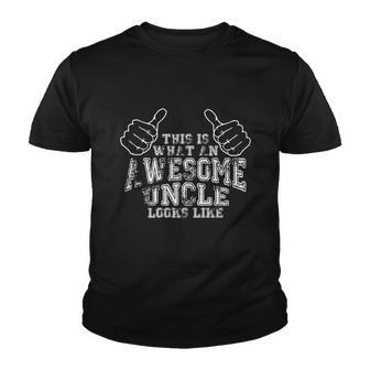 This Is What An Awesome Uncle Looks Like Youth T-shirt - Monsterry AU