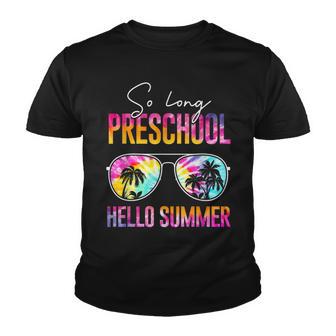 Tie Dye So Long Preschool Hello Summer Last Day Of School Youth T-shirt - Thegiftio UK
