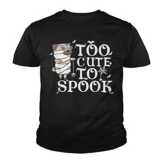Too Cute To Spook I Love My Pug Halloween Ladies Man Dog Youth T-shirt - Thegiftio UK