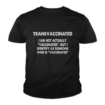 Transvaccinated Im Not Actually Vaccinated Youth T-shirt - Thegiftio UK