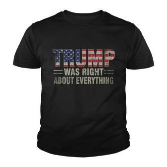 Trump Was Right About Everything President Donald Trump Youth T-shirt - Monsterry