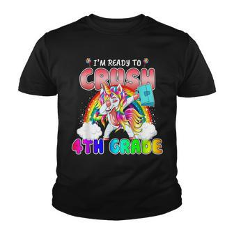 Unicorn Dabbing Im Ready To Crush 4Th Grade Back To School Youth T-shirt - Seseable