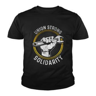 Union Strong Solidarity Labor Day Worker Proud Laborer Gift Youth T-shirt - Monsterry DE