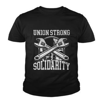 Union Strong Solidarity Labor Day Worker Proud Laborer Meaningful Gift Youth T-shirt - Monsterry DE