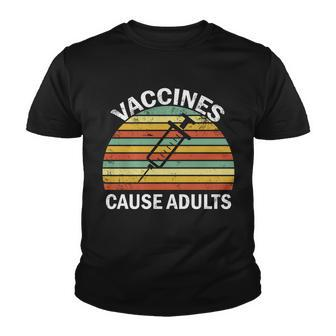 Vaccines Cause Adults Retro Funny Tshirt Youth T-shirt - Monsterry AU