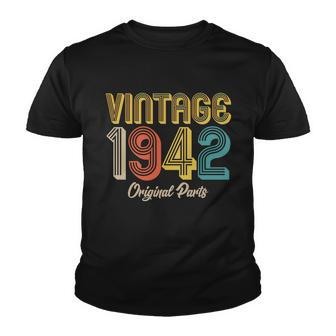 Vintage 1942 Original Parts 80Th Birthday V2 Youth T-shirt - Monsterry CA