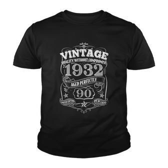 Vintage Quality Without Compromise 1932 Aged Perfectly 90Th Birthday Graphic Design Printed Casual Daily Basic Youth T-shirt