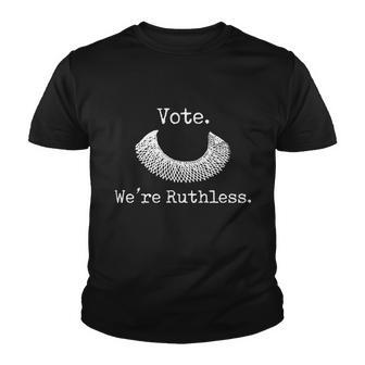 Vote Were Ruthless Rights Pro Choice Roe 1973 Feminist Youth T-shirt - Monsterry