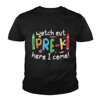 Watch Out Prek Here I Come Back To School First Day Of School Youth T-shirt - Monsterry