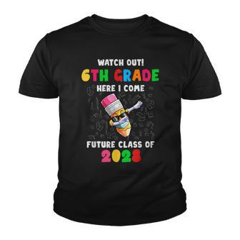 Watch Out Sixth Grade Here I Come Future Class 2028 Youth T-shirt - Thegiftio UK