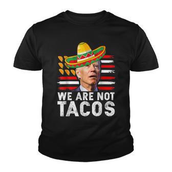We Are Not Tacos Breakfast Taco Confused Biden American Flag Youth T-shirt - Thegiftio UK