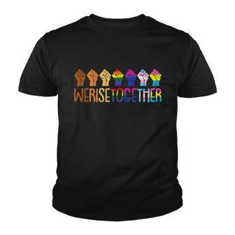 We Rise Together Lgbt Q Pride Social Justice Equality Ally Graphic Design Printed Casual Daily Basic Youth T-shirt