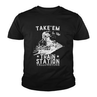 Western Coountry Yellowstone Take Em To The Train Station Tshirt Youth T-shirt - Monsterry