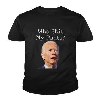Who Shit My Pants Funny Anti Joe Biden Youth T-shirt - Monsterry AU