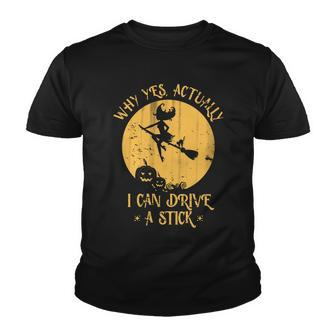 Why Yes Actually I Can Drive A Stick Tshirt Youth T-shirt - Monsterry UK