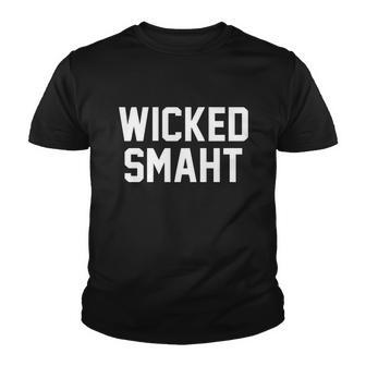 Wicked Smaht Funny Youth T-shirt - Monsterry CA