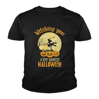 Witching You A Very Haunted Halloween Funny Halloween Quote Youth T-shirt - Monsterry