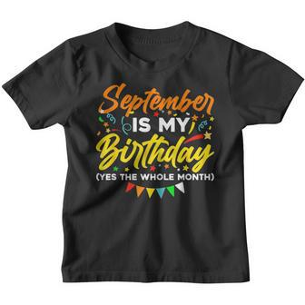 Womens September Is My Birthday The Whole Month September Birthday V3 Youth T-shirt - Thegiftio UK