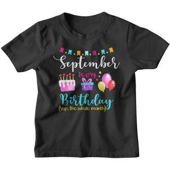 Womens September Is My Birthday The Whole Month September Birthday V5 Youth T-shirt - Thegiftio UK