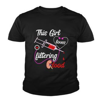 Womens This Girl Loves Filtering Blood Dialysis Nurse Nursing Graphic Design Printed Casual Daily Basic Youth T-shirt - Thegiftio UK