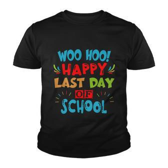 Woo Hoo Happy Last Day Of School Meaningful Gift For Teachers Funny Gift Youth T-shirt - Monsterry DE
