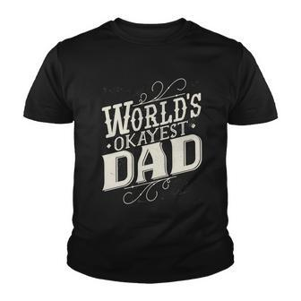 Worlds Okayest Dad Youth T-shirt - Monsterry UK