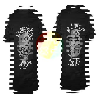 Yall Need Math Mathematics Physics Teacher Student Youth T-shirt - Thegiftio