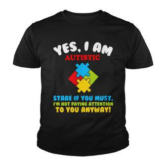 Yes I Am Autistic Funny Autism Tshirt Youth T-shirt - Monsterry AU