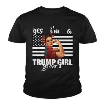 Yes Im A Trump Girl Get Over It Funny Election Youth T-shirt - Monsterry AU