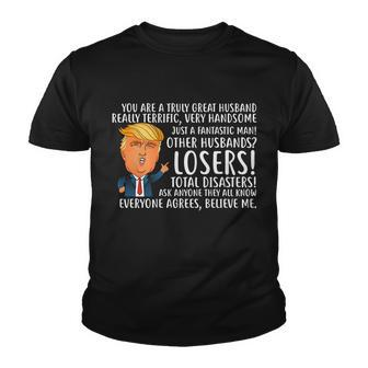 You Are A Truly Great Husband Donald Trump Tshirt Youth T-shirt - Monsterry