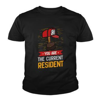 You Are The Current Resident Funny Postal Worker Gift Youth T-shirt - Monsterry CA