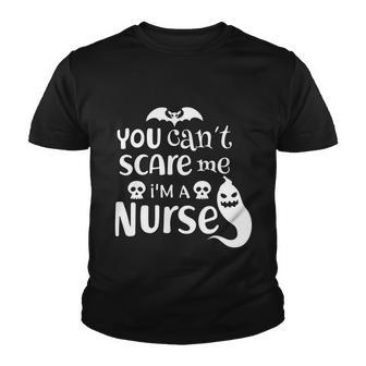 You Cant Scare Me Im A Nurse Halloween Quote Youth T-shirt - Monsterry