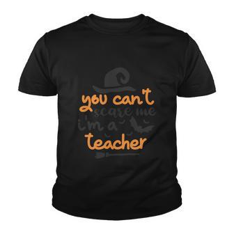 You Cant Scare Me Im A Teacher Halloween Quote Youth T-shirt - Monsterry