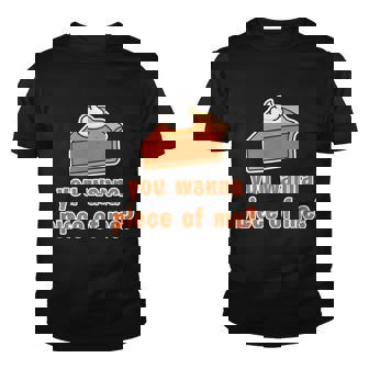 You Wanna Piece Of Me Thanksgiving Pumpkin Pie Tshirt Youth T-shirt - Monsterry