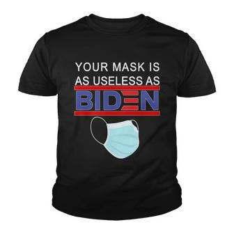 Your Mask Is As Useless As Biden Pro Trump Youth T-shirt - Monsterry UK