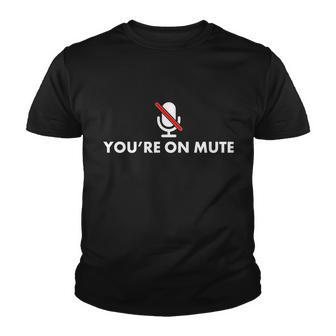 Youre On Mute Youth T-shirt - Monsterry UK