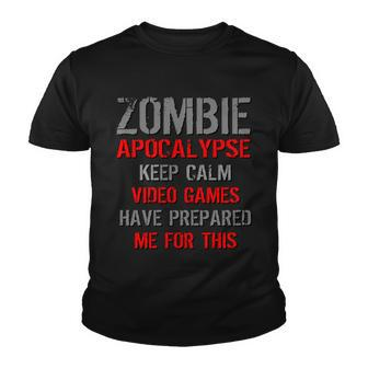 Zombie Apocalypse Keep Calm Video Games Prepared Me Tshirt Youth T-shirt - Monsterry