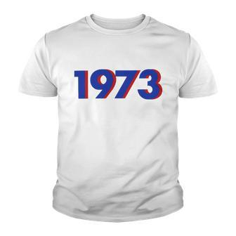 1973 Shirt 1973 Snl Shirt Support Roe V Wade Pro Choice Protect Roe V Wade Abortion Rights Are Human Rights Tshirt Youth T-shirt - Monsterry