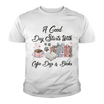 A Good Day Starts With Coffee Dog And Books Dog & Book Lover Youth T-shirt - Thegiftio UK
