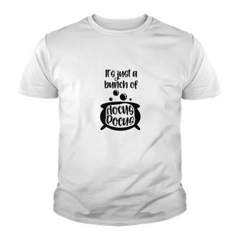 Black White Its Just A Bunch Of Hocus Pocus Halloween Youth T-shirt - Seseable