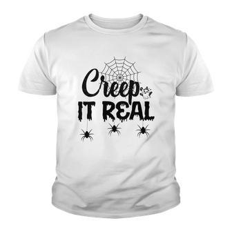 Creep It Real Halloween Quote Saying Youth T-shirt - Seseable