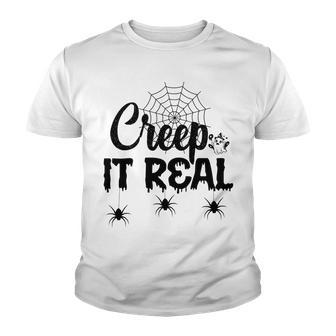 Creep It Real Halloween Quote Saying Youth T-shirt - Seseable
