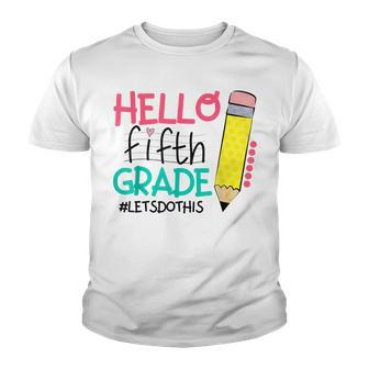 Hello 5Th Fifth Grade Lets Do This Back To School First Day Youth T-shirt - Thegiftio UK