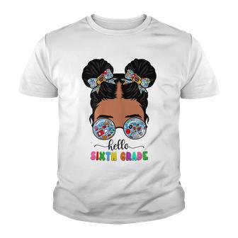 Hello Sixth 6Th Grade Messy Bun Black Girls Back To School Youth T-shirt - Thegiftio UK