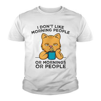 I Dont Like Morning People Or Mornings Or People Cat Coffee Youth T-shirt - Thegiftio UK