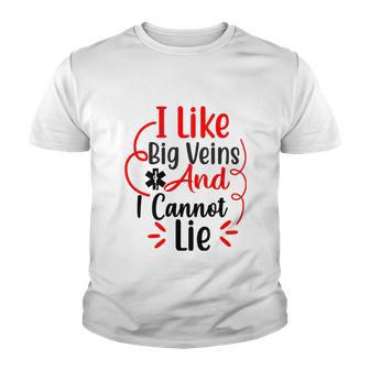 I Like Big Veins And I Cannot Lie Funny Nurse Gift Youth T-shirt - Monsterry DE