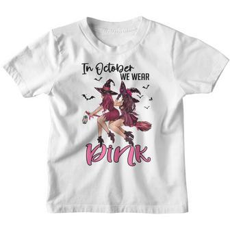 In October We Wear Pink Witch Halloween Breast Cancer Youth T-shirt - Thegiftio UK