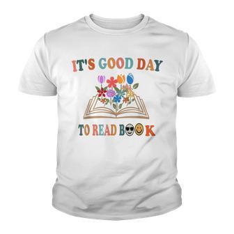 Its A Good Day To Read A Book And Flower For Teacher Youth T-shirt - Thegiftio UK